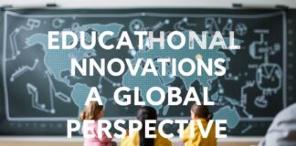 Educational Innovations: A Global Perspective Educational Innovations: A Global Perspective